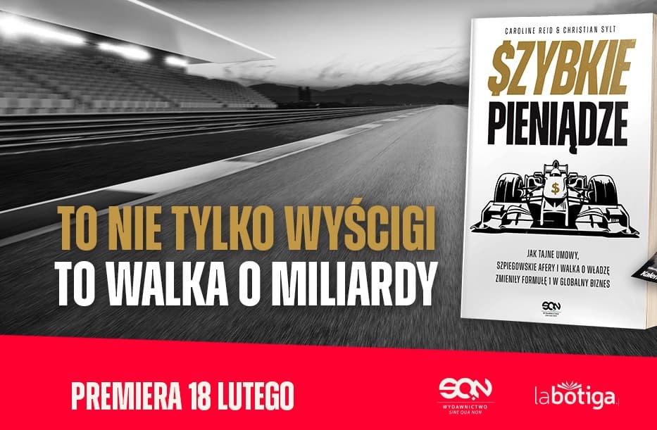 „Szybkie pieniądze”. Historia F1 pisana dolarami. Nowa książka na polskim rynku